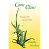 Come Closer: Messages from the God Within