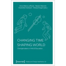 Changing Time - Shaping World: Changemakers in Arts & Education