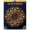 The Art of Mandala: Mandalas to Color, Adult Coloring Book Featuring Calming Mandalas design, Meditation Books, Mandalas & Patterns Colori