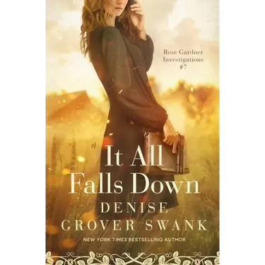 It All Falls Down: Rose Gardner Investigations #7