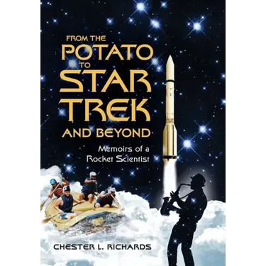 From The Potato to Star Trek and Beyond: Memoirs of a Rocket Scientist