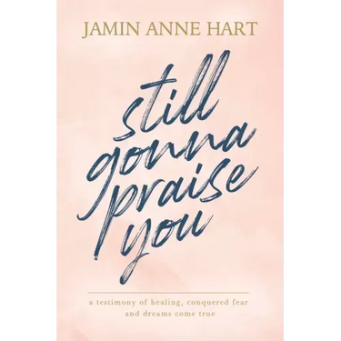 Still Gonna Praise You