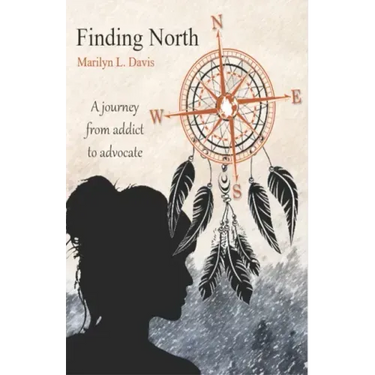 Finding North: A Journey from Addict to Advocate