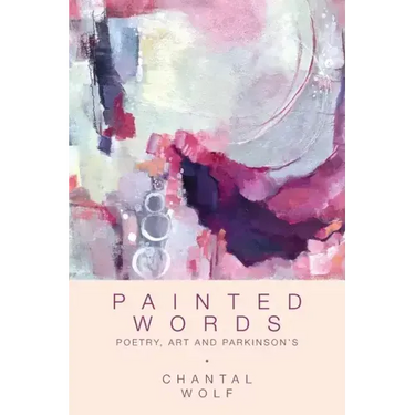 Painted Words: Poetry, Art and Parkinson's