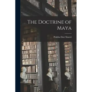 The Doctrine of Maya