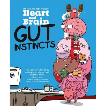 Heart and Brain: Gut Instincts: An Awkward Yeti Collection Volume 2