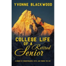 College Life of a Retired Senior: A Memoir of Perseverance, Faith, and Finding the Way