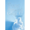 It Was Amazing Grace