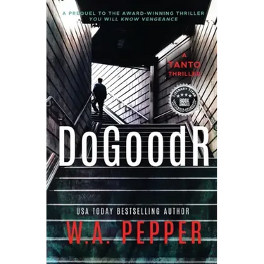 DoGoodR: A Tanto Thriller