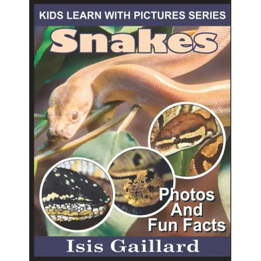 Snakes: Photos and Fun Facts for Kids