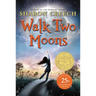 Walk Two Moons: A Newbery Award Winner