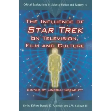 The Influence of Star Trek on Television, Film and Culture