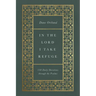 In the Lord I Take Refuge: 150 Daily Devotions Through the Psalms
