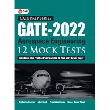 GATE 2022 - Aerospace Engineering - 12 Mock Tests by Biplab Sadhukhan, Iqbal singh, Prabhakar Kumar, Ranjay KR singh