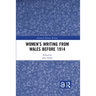 Women's Writing from Wales before 1914