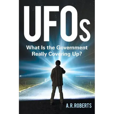 UFOs: What Is the Government Really Covering Up?