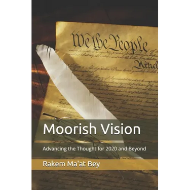 Moorish Vision: Advancing the Thought for 2020 and Beyond