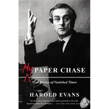 My Paper Chase: True Stories of Vanished Times