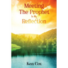 Meeting The Prophet In My Reflection