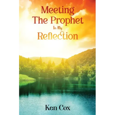 Meeting The Prophet In My Reflection