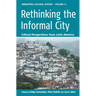 Rethinking the Informal City: Critical Perspectives from Latin America