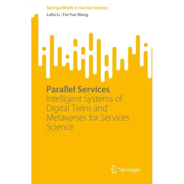 Parallel Services: Intelligent Systems of Digital Twins and Metaverses for Services Science