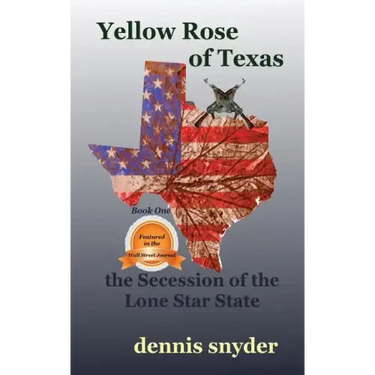Yellow Rose of Texas: The Secession of the Lone Star State