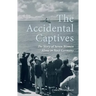 The Accidental Captives: The Story of Seven Women Alone in Nazi Germany