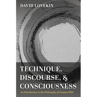 Technique, Discourse, and Consciousness