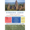 Finding Zero: A Mathematician's Odyssey to Uncover the Origins of Numbers