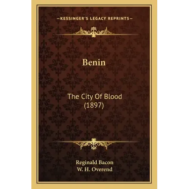 Benin: The City Of Blood (1897)