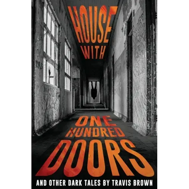 House With One Hundred Doors: And Other Dark Tales