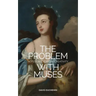 The Problem with Muses: Notes on Everyday Creativity