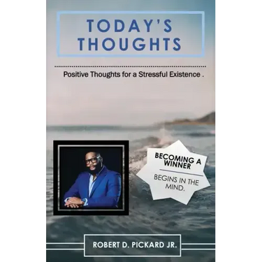 Today's Thoughts: Positive Thoughts for a Stressful Existence