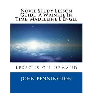 Novel Study Lesson Guide A Wrinkle In Time Madeleine L?Engle: lessons on Demand