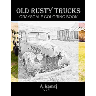 Old Rusty Trucks Grayscale Coloring Book