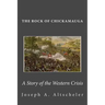 The Rock of Chickamauga: A Story of the Western Crisis