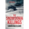 The Snowdonia Killings: A Snowdonia Murder Mystery