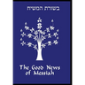 The Good News of Messiah