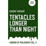 Tentacles Longer Than Night