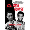 Collision Course: The Basketball Lives of Bob Cousy and Oscar Robertson and The Collapse of the Cincinnati Royals