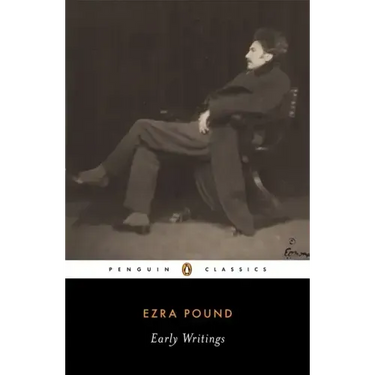 Early Writings (Pound, Ezra): Poems and Prose