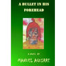 A Bullet in His Forehead