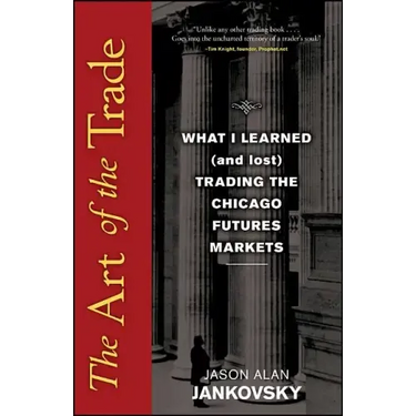 The Art of the Trade: What I Learned (and Lost) Trading the Chicago Futures Markets