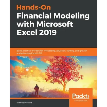Hands-On Financial Modeling with Microsoft Excel 2019