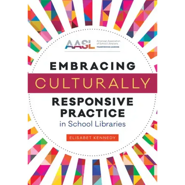 Embracing Culturally Responsive Practice in School Libraries