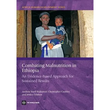Combating Malnutrition in Ethiopia: An Evidence-Based Approach for Sustained Results