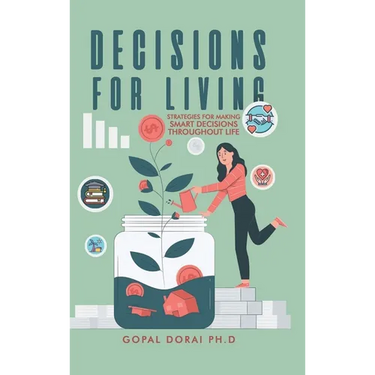 Decisions for Living: Strategies for Making Smart Decisions Throughout Life