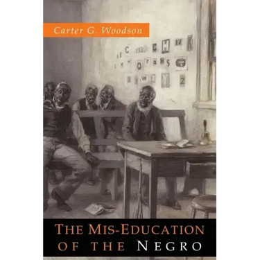 The Mis-Education of the Negro