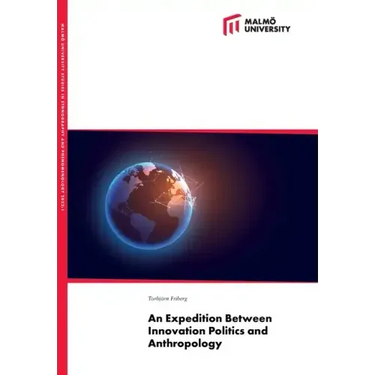 An Expedition Between Innovation Politics and Anthropology